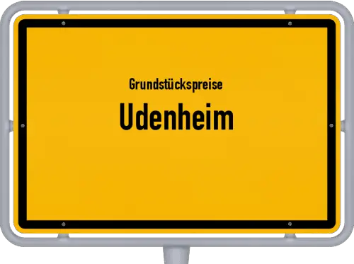 Grundstückspreise Udenheim - Ortsschild von Udenheim