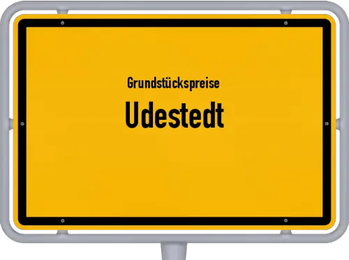 Grundstückspreise Udestedt - Ortsschild von Udestedt