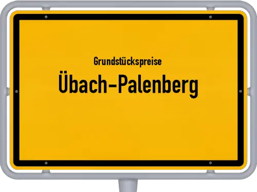 Grundstückspreise Übach-Palenberg - Ortsschild von Übach-Palenberg