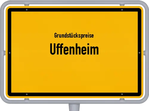 Grundstückspreise Uffenheim - Ortsschild von Uffenheim
