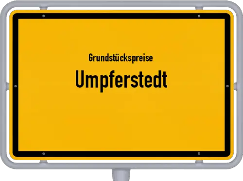 Grundstückspreise Umpferstedt - Ortsschild von Umpferstedt