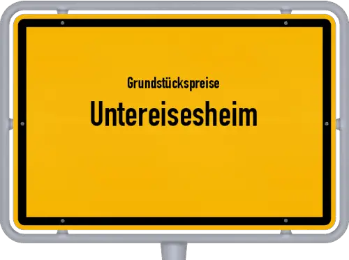 Grundstückspreise Untereisesheim - Ortsschild von Untereisesheim