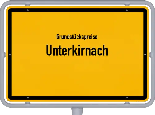 Grundstückspreise Unterkirnach - Ortsschild von Unterkirnach