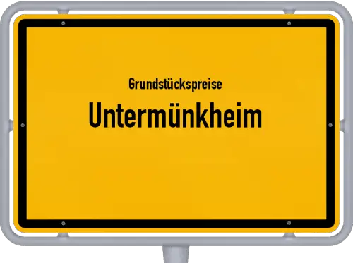 Grundstückspreise Untermünkheim - Ortsschild von Untermünkheim