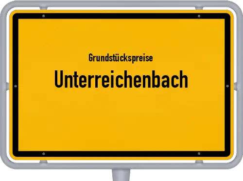 Grundstückspreise Unterreichenbach - Ortsschild von Unterreichenbach