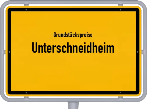 Grundstückspreise Unterschneidheim - Ortsschild von Unterschneidheim