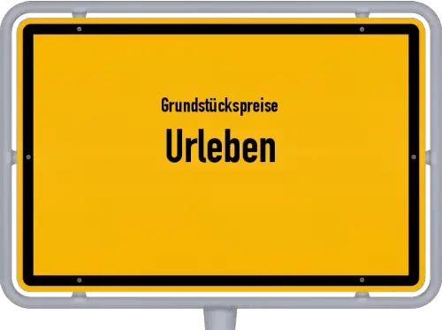 Grundstückspreise Urleben - Ortsschild von Urleben