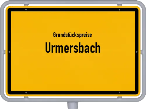 Grundstückspreise Urmersbach - Ortsschild von Urmersbach