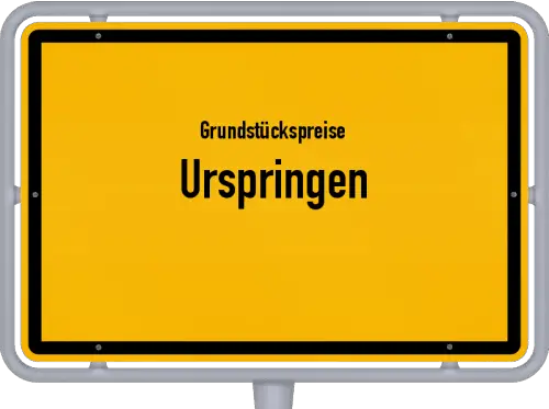 Grundstückspreise Urspringen - Ortsschild von Urspringen