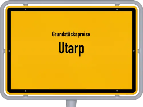 Grundstückspreise Utarp - Ortsschild von Utarp