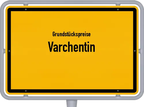 Grundstückspreise Varchentin - Ortsschild von Varchentin