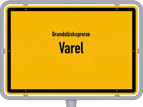 Grundstückspreise Varel - Ortsschild von Varel