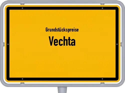 Grundstückspreise Vechta - Ortsschild von Vechta