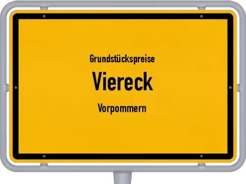 Grundstückspreise Viereck (Vorpommern) - Ortsschild von Viereck (Vorpommern)
