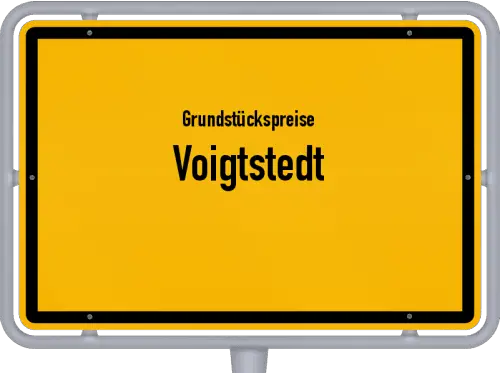 Grundstückspreise Voigtstedt - Ortsschild von Voigtstedt