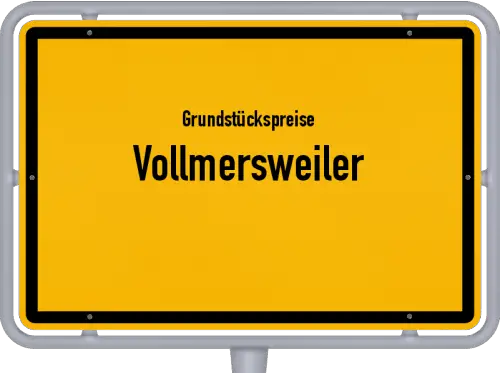 Grundstückspreise Vollmersweiler - Ortsschild von Vollmersweiler