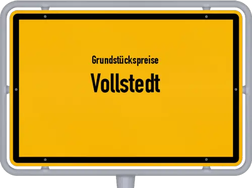 Grundstückspreise Vollstedt - Ortsschild von Vollstedt