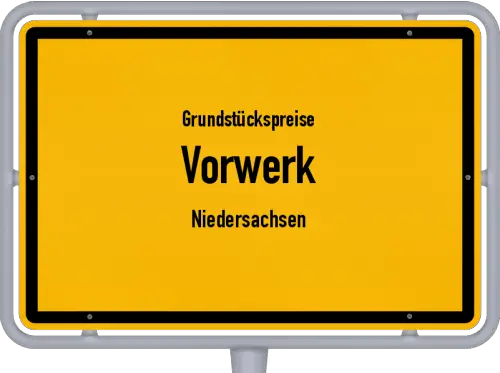 Grundstückspreise Vorwerk (Niedersachsen) - Ortsschild von Vorwerk (Niedersachsen)