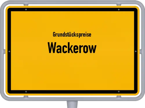 Grundstückspreise Wackerow - Ortsschild von Wackerow