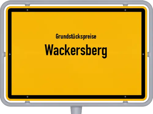 Grundstückspreise Wackersberg - Ortsschild von Wackersberg