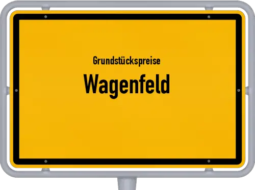 Grundstückspreise Wagenfeld - Ortsschild von Wagenfeld