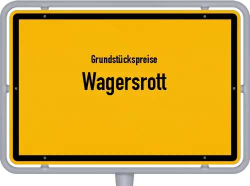 Grundstückspreise Wagersrott - Ortsschild von Wagersrott