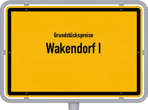 Grundstückspreise Wakendorf I - Ortsschild von Wakendorf I