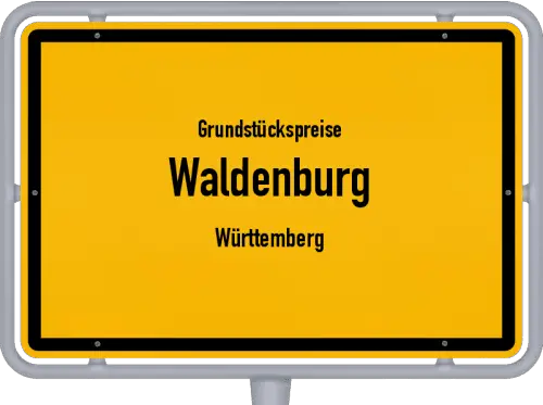 Grundstückspreise Waldenburg (Württemberg) - Ortsschild von Waldenburg (Württemberg)