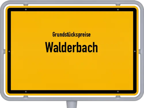 Grundstückspreise Walderbach - Ortsschild von Walderbach