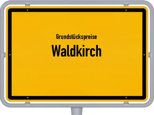 Grundstückspreise Waldkirch - Ortsschild von Waldkirch