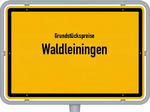Grundstückspreise Waldleiningen - Ortsschild von Waldleiningen