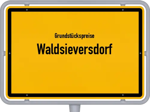 Grundstückspreise Waldsieversdorf - Ortsschild von Waldsieversdorf