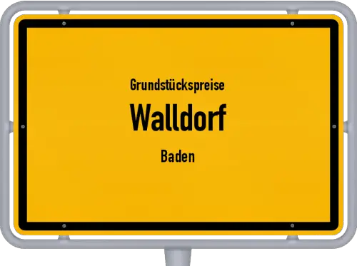 Grundstückspreise Walldorf (Baden) - Ortsschild von Walldorf (Baden)