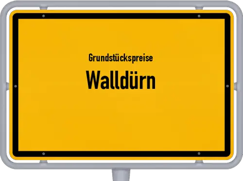 Grundstückspreise Walldürn - Ortsschild von Walldürn