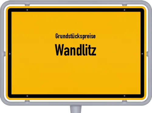 Grundstückspreise Wandlitz - Ortsschild von Wandlitz