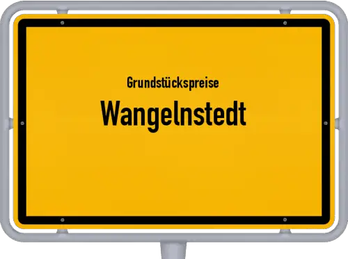 Grundstückspreise Wangelnstedt - Ortsschild von Wangelnstedt