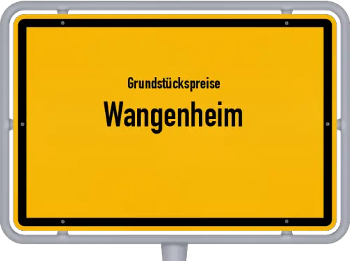 Grundstückspreise Wangenheim - Ortsschild von Wangenheim