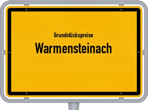 Grundstückspreise Warmensteinach - Ortsschild von Warmensteinach