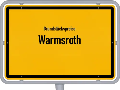 Grundstückspreise Warmsroth - Ortsschild von Warmsroth
