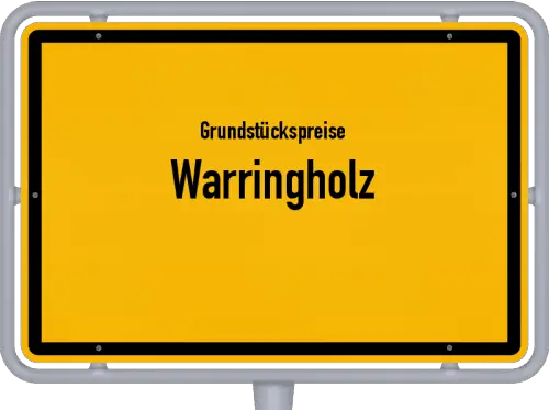Grundstückspreise Warringholz - Ortsschild von Warringholz