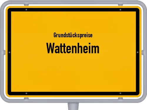 Grundstückspreise Wattenheim - Ortsschild von Wattenheim