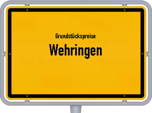Grundstückspreise Wehringen - Ortsschild von Wehringen