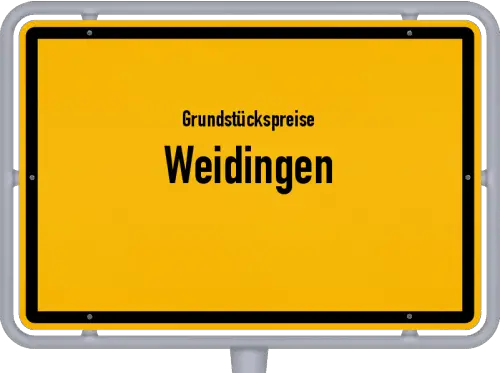 Grundstückspreise Weidingen - Ortsschild von Weidingen