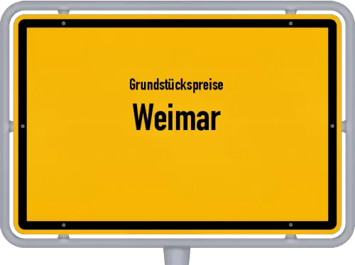 Grundstückspreise Weimar - Ortsschild von Weimar