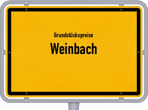 Grundstückspreise Weinbach - Ortsschild von Weinbach