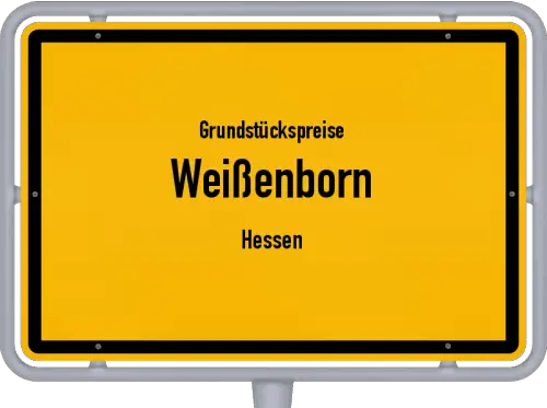 Grundstückspreise Weißenborn (Hessen) - Ortsschild von Weißenborn (Hessen)