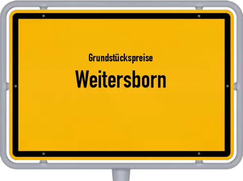 Grundstückspreise Weitersborn - Ortsschild von Weitersborn
