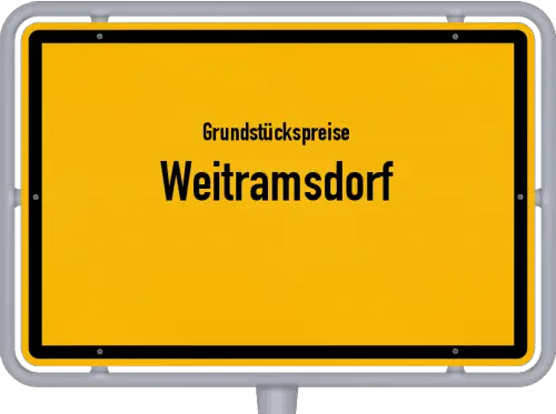 Grundstückspreise Weitramsdorf - Ortsschild von Weitramsdorf