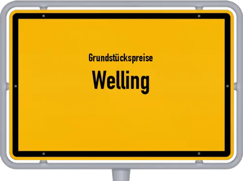 Grundstückspreise Welling - Ortsschild von Welling