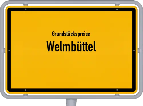Grundstückspreise Welmbüttel - Ortsschild von Welmbüttel